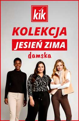 KiK - gazetka promocyjna Kolekcja jesień–zima dla niej w supercenach! od środy 05.11 