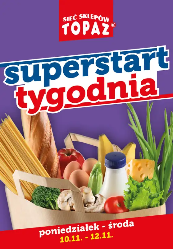 TOPAZ - gazetka promocyjna Superstart tygodnia od poniedziałku od poniedziałku 10.11 do środy 12.11