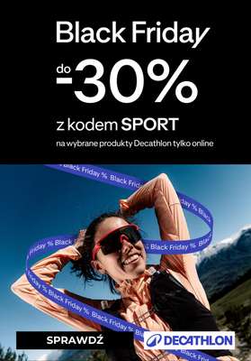 Decathlon - gazetka promocyjna Do -30% Black Friday od środy 12.11 do poniedziałku 24.11