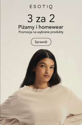 Esotiq - gazetka promocyjna 3 za 2 piżamy i homewear od czwartku 13.11 do środy 31.12
