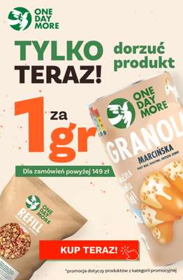 One Day More - gazetka promocyjna Produkt za grosz do zamówień za 149 zł od wtorku 18.11 do poniedziałku 24.11