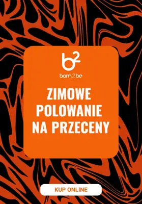 Born2be - gazetka promocyjna Zimowe przeceny od 39,99 zł od wtorku 18.11 do wtorku 02.12