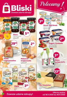 Bliski - gazetka promocyjna Gazetka od wtorku 18.11 do niedzieli 30.11