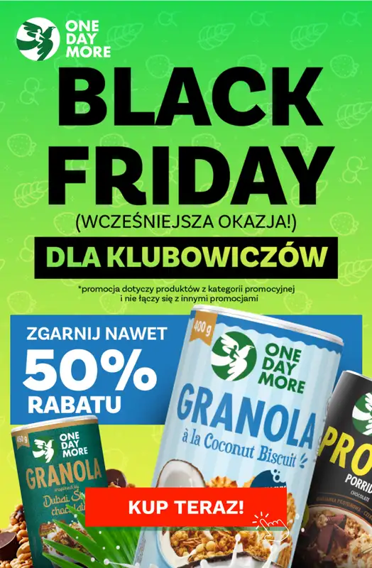 One Day More - gazetka promocyjna BlackWeek dla Klubu od piątku 21.11 do poniedziałku 24.11
