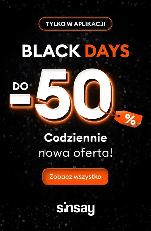 Sinsay - gazetka promocyjna BLACK DAYS do -50%! Nie przegap, teraz jeszcze taniej! od czwartku 20.11 