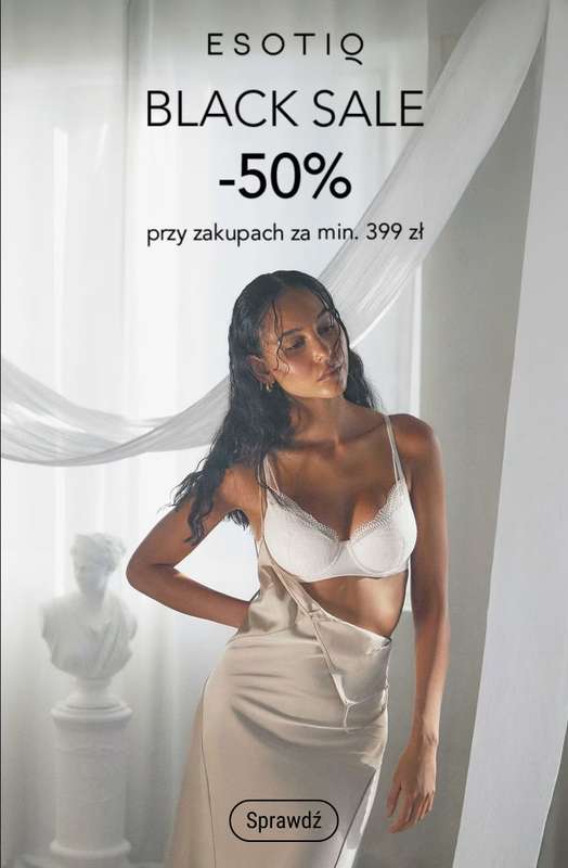 Esotiq - gazetka promocyjna -50% przy zakupach za min. 399 zł od czwartku 20.11 do niedzieli 30.11