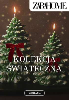 Zara - gazetka promocyjna Zara Home: kolekcja świąteczna od piątku 21.11 