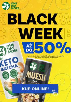 One Day More - gazetka promocyjna BlackWeek dla wszystkich! od wtorku 25.11 do niedzieli 30.11