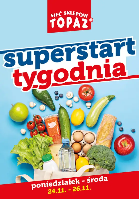 TOPAZ - gazetka promocyjna Superstart tygodnia od poniedziałku od poniedziałku 24.11 do środy 26.11