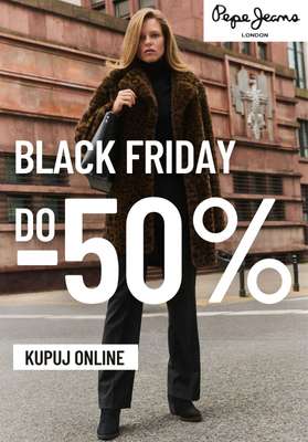 BLACK FRIDAY - gazetka promocyjna Pepe Jeans | Do -50% na setki produktów od wtorku 25.11 do czwartku 27.11
