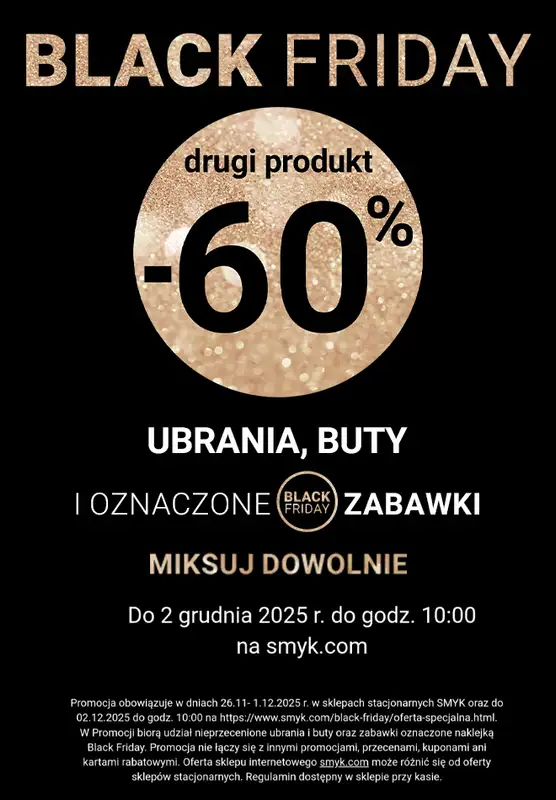 Smyk - gazetka promocyjna BLACK FRIDAY: -60% na drugi produkt! od środy 26.11 do poniedziałku 01.12