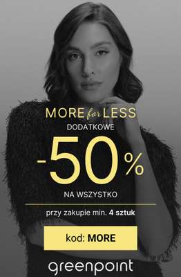 Greenpoint - gazetka promocyjna -50% na WSZYSTKO przy zakupie 4 sztuk od środy 26.11 