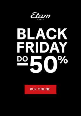 BLACK FRIDAY - gazetka promocyjna Etam | Black Friday do -50% od środy 26.11 