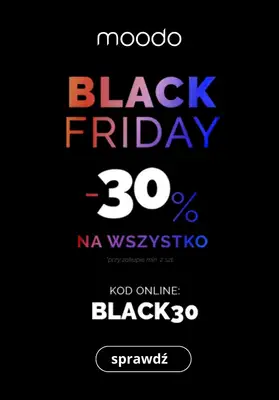 BLACK FRIDAY - gazetka promocyjna Moodo | Black Friday -30% na wszystko przy zakupie 2 szt. od środy 26.11 