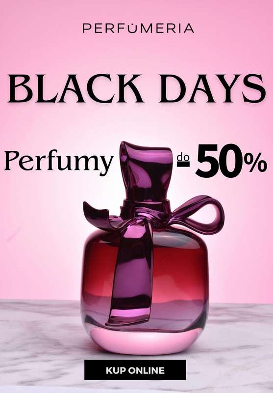 BLACK FRIDAY - gazetka promocyjna Perfumeria.pl | Do -50% na wybrane perfumy od środy 26.11 do poniedziałku 01.12