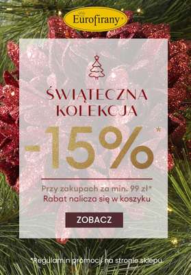 Eurofirany - gazetka promocyjna -15% na świąteczną kolekcję od czwartku 27.11 do wtorku 09.12