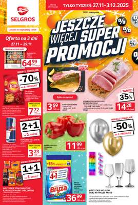 Selgros - gazetka promocyjna Jeszcze więcej super promocji! od czwartku 27.11 do środy 03.12