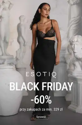 Esotiq - gazetka promocyjna -60% przy zakupach za min. 329 zł od czwartku 27.11 do wtorku 02.12