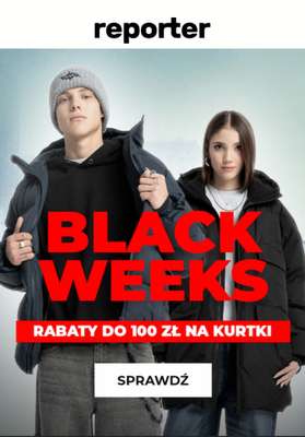 BLACK FRIDAY - gazetka promocyjna Reporter | Kurtki do 100 zł taniej BLACK WEEKS od czwartku 27.11 do czwartku 27.11