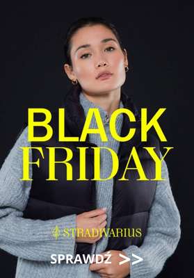 BLACK FRIDAY - gazetka promocyjna Stradivarius | Do -40% Black Friday od czwartku 27.11 do piątku 28.11
