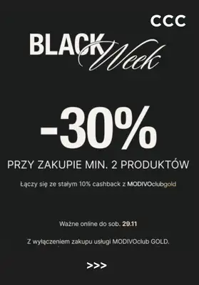 CCC - gazetka promocyjna BLACK WEEK -30% przy zakupie min. 2 produktów od piątku 28.11 do soboty 29.11