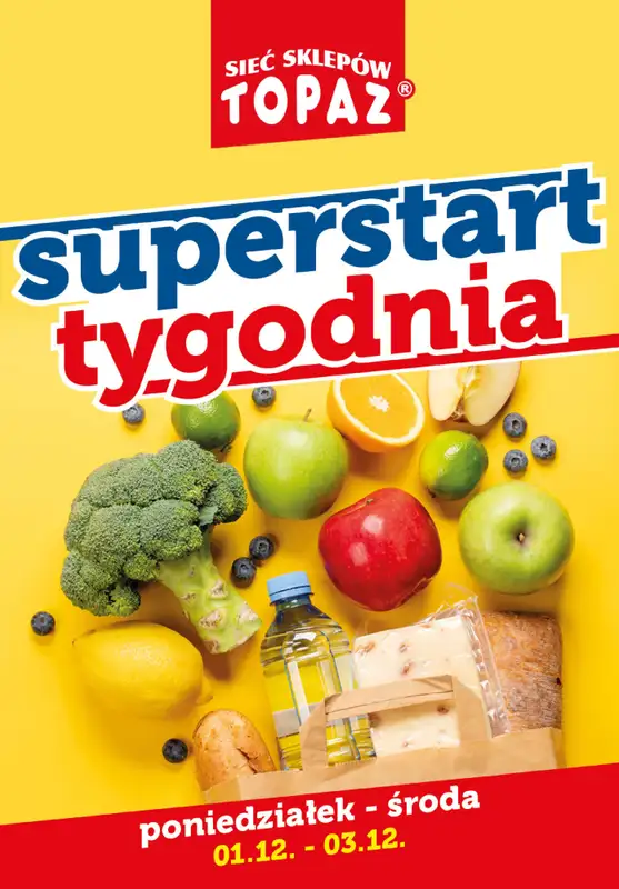 TOPAZ - gazetka promocyjna Superstart tygodnia od poniedziałku od poniedziałku 01.12 do środy 03.12