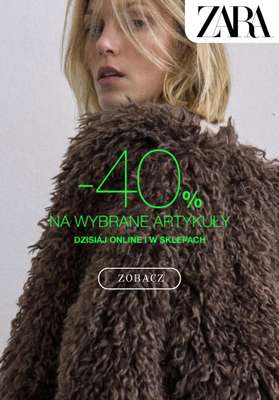 Zara - gazetka promocyjna -40% na wybrane produkty od piątku 28.11 do piątku 28.11