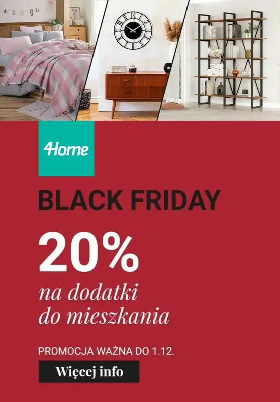 BLACK FRIDAY - gazetka promocyjna 4home | -20% na dodatki do mieszkania od piątku 28.11 do poniedziałku 01.12
