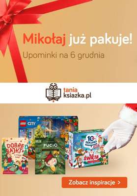 Prezenty - gazetka promocyjna Tania książka | Najlepsze upominki na 6 grudnia od piątku 28.11 do soboty 06.12