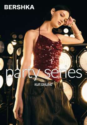 Bershka - gazetka promocyjna PARTY SERIES dla niej od środy 03.12 