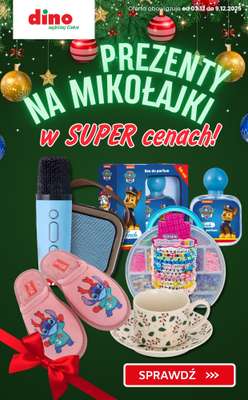 Dino - gazetka promocyjna Prezenty na Mikołajki w SUPER CENACH! od czwartku 04.12 do wtorku 09.12