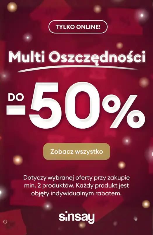 Sinsay - gazetka promocyjna MULTI OSZCZĘDNOŚCI do -50% Nie przegap! od czwartku 04.12 
