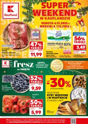 Kaufland - gazetka promocyjna Oferta Kaufland - SUPER WEEKEND od soboty 06.12 do niedzieli 07.12