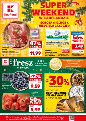 Kaufland - gazetka promocyjna Oferta Kaufland - SUPER WEEKEND od soboty 06.12 do niedzieli 07.12