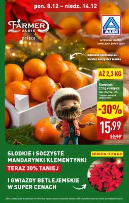 Aldi - gazetka promocyjna Mandarynki klementynki teraz 30% taniej! od poniedziałku 08.12 do niedzieli 14.12