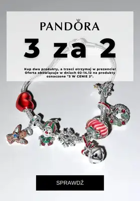 Prezenty - gazetka promocyjna Pandora | 3 w cenie 2 od wtorku 09.12 do niedzieli 14.12