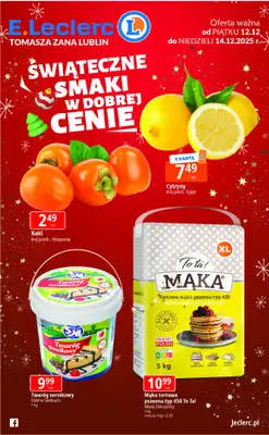 Leclerc - gazetka promocyjna Oferta Lublin Zana | Świąteczne smaki w dobrej cenie od piątku 12.12 do niedzieli 14.12