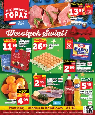 TOPAZ - gazetka promocyjna SuperCeny na Święta od czwartku od czwartku 18.12 do wtorku 23.12