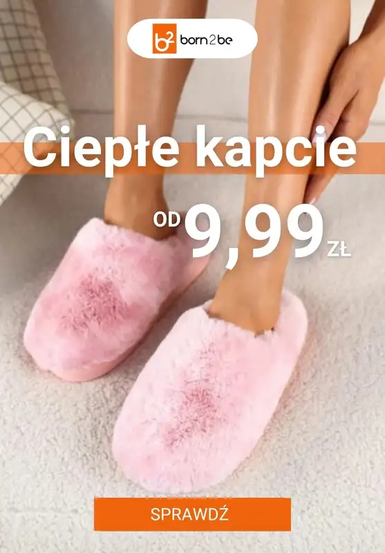Born2be - gazetka promocyjna Ciepłe kapcie już od 9,99 zł od czwartku 11.12 do poniedziałku 22.12
