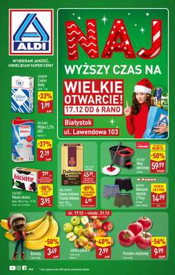 Aldi - gazetka promocyjna BIAŁYSTOK: WIELKIE OTWARCIE już w środę: 17.12! od środy 17.12 do niedzieli 21.12