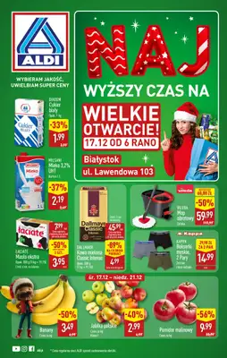 Aldi - gazetka promocyjna BIAŁYSTOK: WIELKIE OTWARCIE już w środę: 17.12! od środy 17.12 do niedzieli 21.12