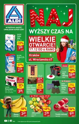 Aldi - gazetka promocyjna KRAKÓW: WIELKIE OTWARCIE już w środę: 17.12! od środy 17.12 do niedzieli 21.12