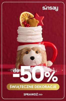 Sinsay - gazetka promocyjna Do -50% na dekoracje świąteczne od czwartku 11.12 do wtorku 16.12