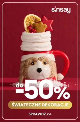 Sinsay - gazetka promocyjna Do -50% na dekoracje świąteczne od czwartku 11.12 do wtorku 16.12