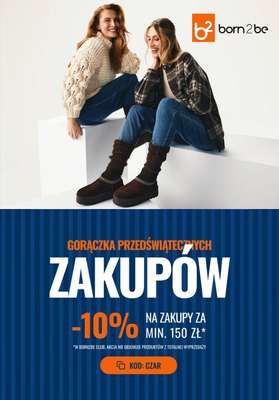 Born2be - gazetka promocyjna -10% przy zakupach za min. 150 zł od czwartku 11.12 do środy 17.12