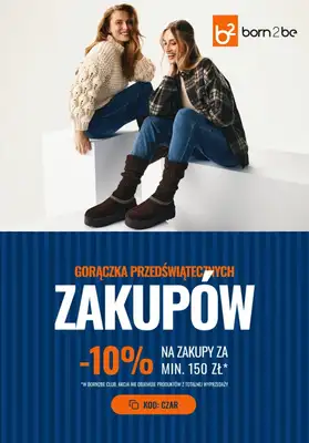 Born2be - gazetka promocyjna -10% przy zakupach za min. 150 zł od czwartku 11.12 do środy 17.12