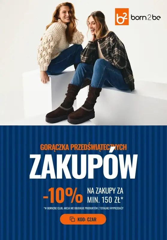 Born2be - gazetka promocyjna -10% przy zakupach za min. 150 zł od czwartku 11.12 do środy 17.12
