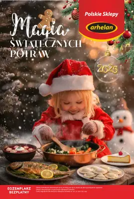 Arhelan - gazetka promocyjna Magia Świątecznych Potraw od poniedziałku 15.12 do poniedziałku 05.01