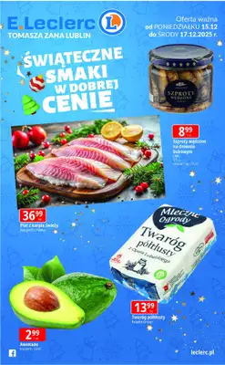 Leclerc - gazetka promocyjna Oferta Lublin Zana | Świąteczne smaki w dobrej cenie od poniedziałku 15.12 do środy 17.12