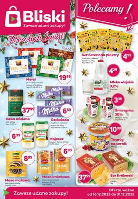 Bliski - gazetka promocyjna Gazetka od wtorku 16.12 do środy 31.12
